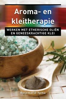 Aroma- en kleitherapie - Boek Rosemarie Ypma (9020204424)
