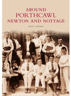 Around Porthcawl, Newton And Nottage - Keith Morgan