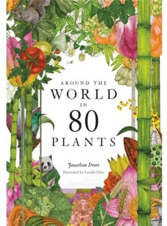 Around The World In 80 Plants - Jonathan Drori