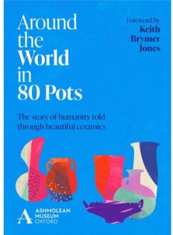 Around The World In 80 Pots - Ashmolean Museum