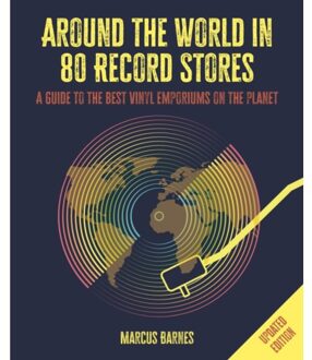 Around The World In 80 Record Stores: Updated Edition - Marcus Barnes