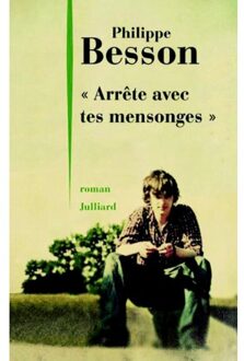 Arrête avec tes mensonges - Boek Philippe Besson (2260029884)