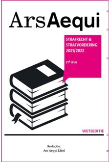 Ars Aequi Wetseditie  -   Strafrecht & strafvordering 2021/2022