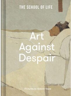 Art Against Despair - Art And Ideas - The School of Life
