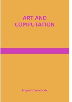 Art And Computation - Miguel Carvalhais
