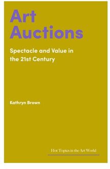 Art Auctions - Hot Topics In The Art World - Kathryn Brown