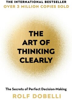 Art of Thinking Clearly