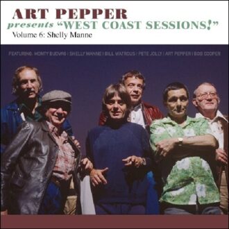 Art Pepper Presents ''West Coast Sessions!'' Vol.6: