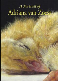 Art Revisited V.O.F. A portrait of Adriana van Zoest - Boek Anne van Lienden (9072736974)
