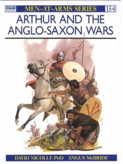 Arthur and the Anglo-Saxon Wars