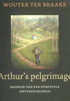 Arthur's pelgrimage -  Wouter ter Braake (ISBN: 9789493288959)