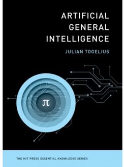 Artificial General Intelligence - The Mit Press Essential Knowledge Series - Julian Togelius