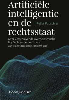 Artificiële intelligentie en de rechtsstaat -  Reijer Passchier (ISBN: 9789089744920)