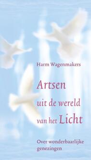 Artsen uit de wereld van het licht - Boek Harm Wagenmakers (9020209752)