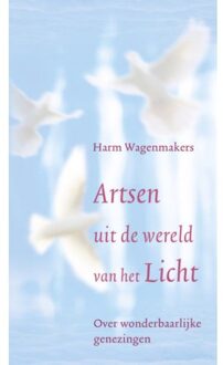 Artsen uit de wereld van het licht - Boek Harm Wagenmakers (9020209752)