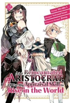 As A Reincarnated Aristocrat, I'Ll Use My Appraisal Skill To Rise In The World 12 (Manga) - Inoue, Natsumi