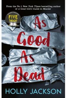 As Good As Dead - A Good Girl’s Guide To Murder - Holly Jackson