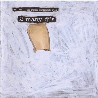 As Heard On Radio Soulwax Part 2