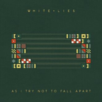 As I Try Not To Fall Apart - White Lies