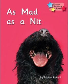 As Mad As A Nit - Reading Stars Phonics - Stephen Rickard