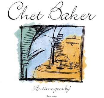 As Time Goes By: Love Songs - Chet Baker