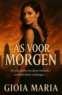 As voor morgen -  Gioia Maria (ISBN: 9789465318691)