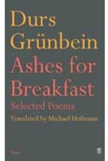 Ashes For Breakfast - Grunbein, Durs