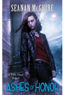 Ashes Of Honor (Toby Daye Book 6) - Toby Daye - Seanan McGuire