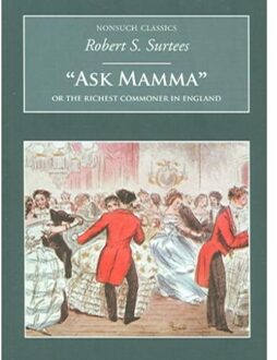 Ask Mamma: Or The Richest Commoner In England - Surtees, Robert S