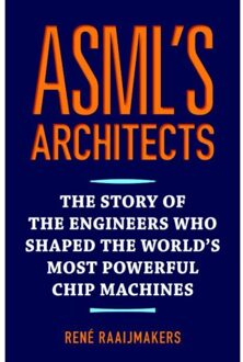 Asml's Architects