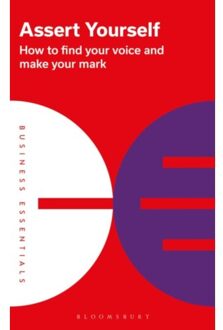Assert Yourself - Business Essentials - Bloomsbury Publishing PLC