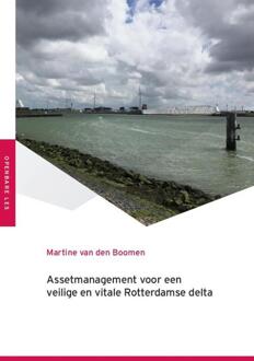 Assetmanagement Voor Een Veilige En Vitale Rotterdamse Delta - Martine van den Boomen