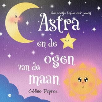 Astra en de ogen van de maan -  Céline Deprez (ISBN: 9789465093635)