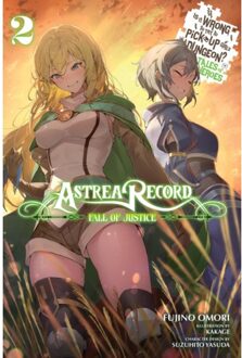 Astrea Record, Vol. 2 Is It Wrong To Try To Pick Up Girls In A Dungeon? Tales Of Heroes - Astrea - Omori, Fujino