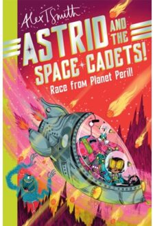 Astrid And The Space Cadets: Race From Planet Peril! - Astrid And The Space Cadets - Alex T. Smith