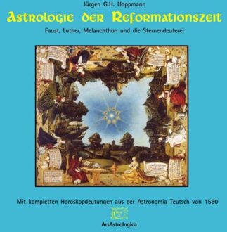 Astrologie Der Reformationszeit - Jürgen G. H. Hoppmann