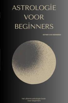 Astrologie voor beginners -  Esther van Heerebeek (ISBN: 9789465318875)