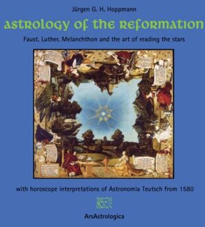 Astrology Of The Reformation - Jürgen G. H. Hoppmann