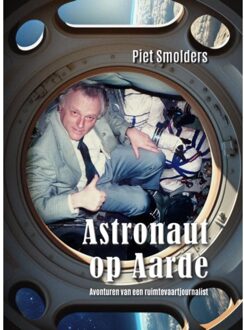 Astronaut Op Aarde - Piet Smolders