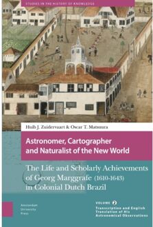 Astronomer, Cartographer And Naturalist Of The New World - Studies In The History Of Knowledge