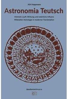 Astronomia Teutsch - Himmels Lauff, Wirkung Und Natürliche Influenz - Jürgen G. H. Hoppmann