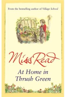 At Home In Thrush Green - Thrush Green - Read, Miss