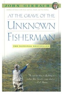 At The Grave Of The Unknown Fisherman - John Gierach's Fly-Fishing Library - John Gierach