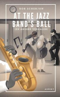 At The Jazz Band's Ball - Rob Scherjon