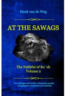At The Sawags - The Faithful Of Ro`eh - Henk van de Weg