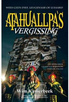 Atahuallpa's Vergissing - Boek Wim Kamerbeek (9082221713)