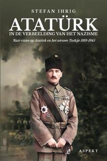 Atatürk in de verbeelding van het nazisme -  Stefan Ihrig (ISBN: 9789464872064)
