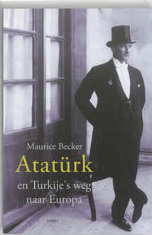 Ataturk en Turkije's weg naar Europa - Boek Maurice Becker (946153034X)