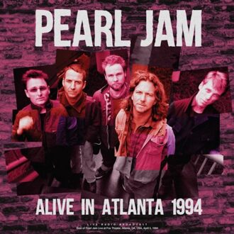 Atlanta Alive In Atlanta 1994 - Pearl Jam