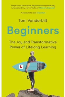 Atlantic Beginners: The Joy And Transformative Power Of Lifelong Learning - Tom Vanderbilt